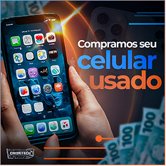 Compramos seu celular usado
